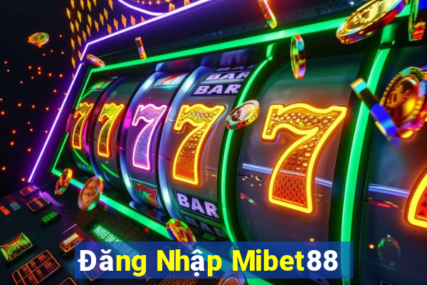 Đăng Nhập Mibet88