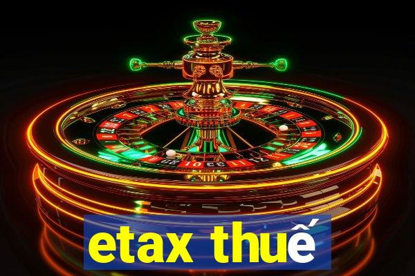 etax thuế