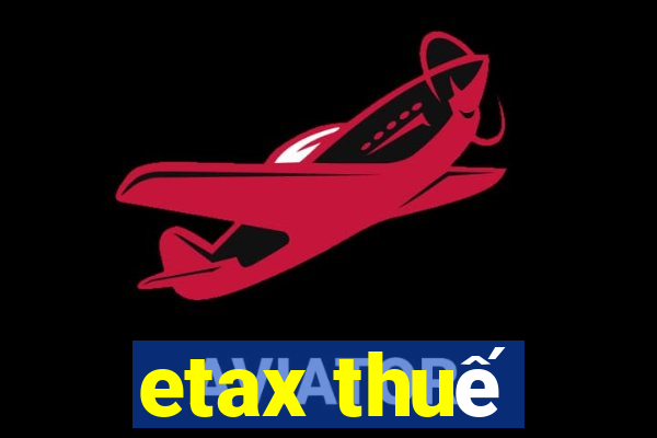 etax thuế