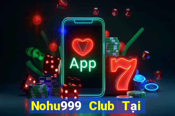 Nohu999 Club Tại Game Bài B52