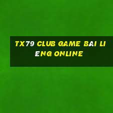 Tx79 Club Game Bài Liêng Online