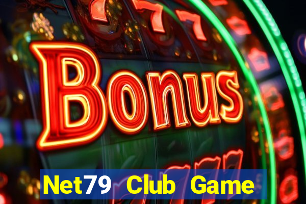 Net79 Club Game Bài Uy Tín Nhất 2022