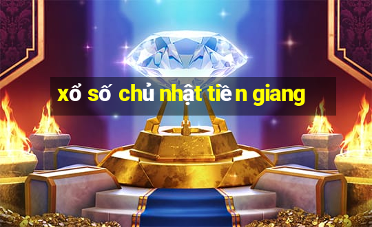 xổ số chủ nhật tiền giang