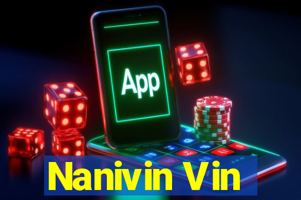 Nanivin Vin