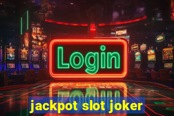 jackpot slot joker