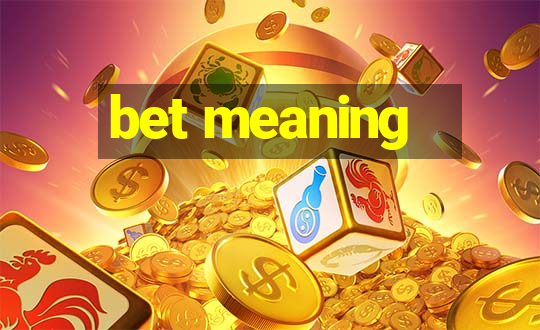 bet meaning