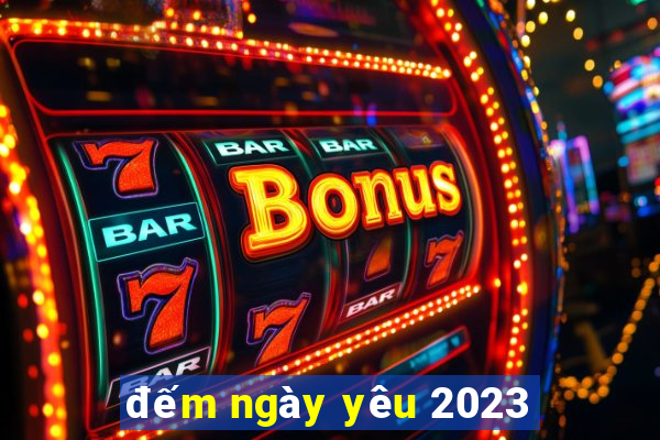 đếm ngày yêu 2023