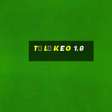 tỷ lệ kèo 1.0