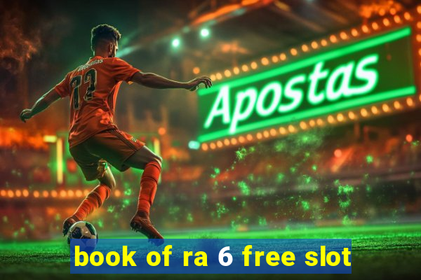 book of ra 6 free slot