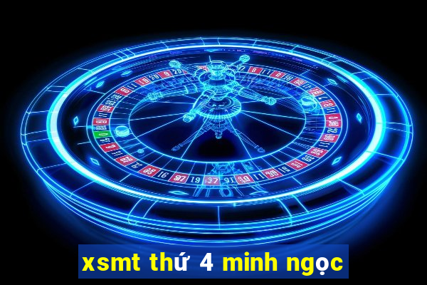 xsmt thứ 4 minh ngọc