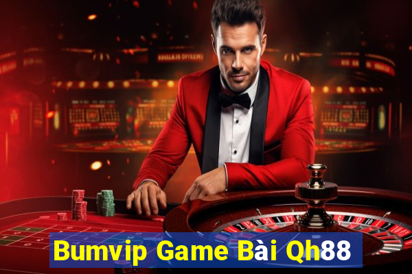 Bumvip Game Bài Qh88