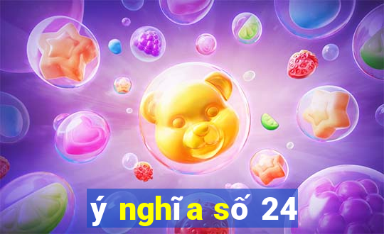 ý nghĩa số 24