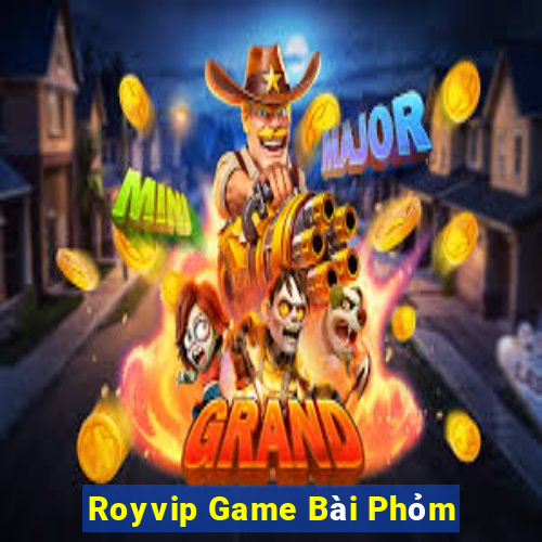 Royvip Game Bài Phỏm