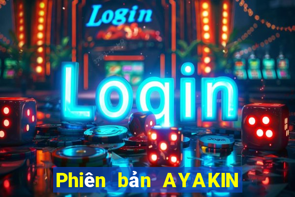 Phiên bản AYAKIN Yusin ios