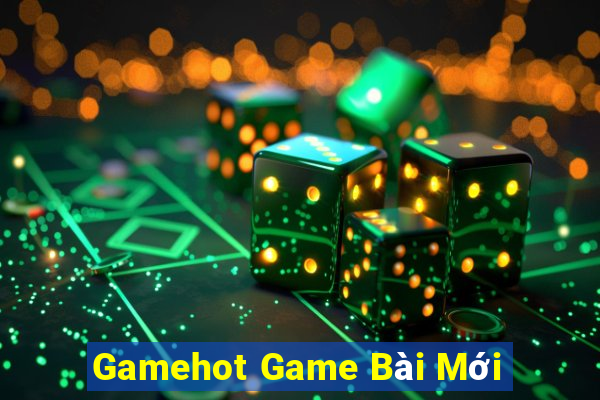 Gamehot Game Bài Mới