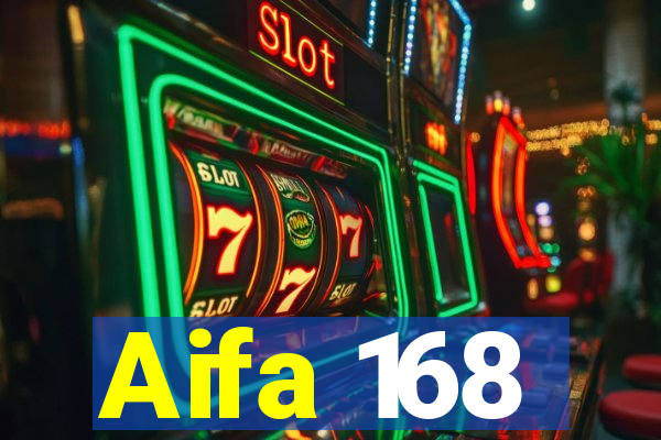 Aifa 168