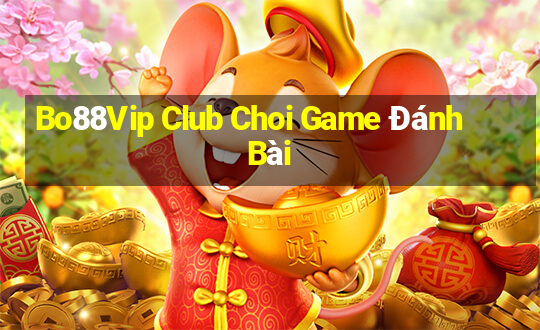 Bo88Vip Club Choi Game Đánh Bài