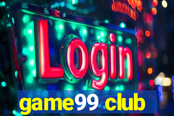 game99 club