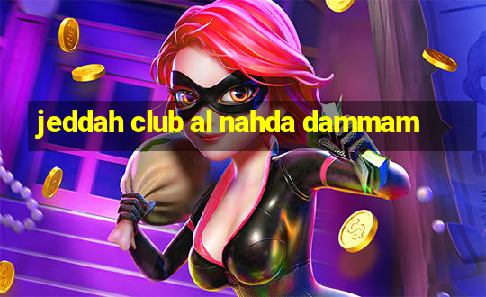 jeddah club al nahda dammam