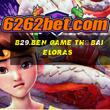 B29.Ben Game Thẻ Bài Eloras