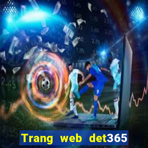 Trang web det365 Việt nam