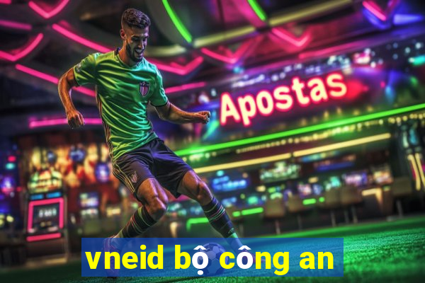 vneid bộ công an