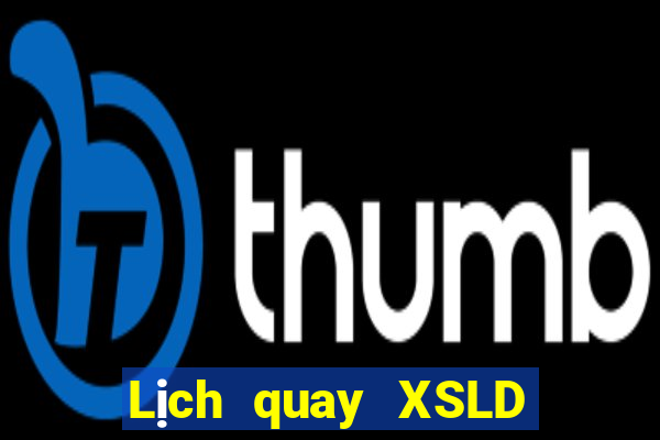 Lịch quay XSLD ngày 16