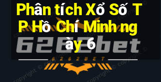 Phân tích Xổ Số TP Hồ Chí Minh ngày 6