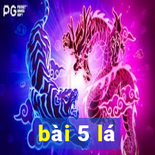 bài 5 lá