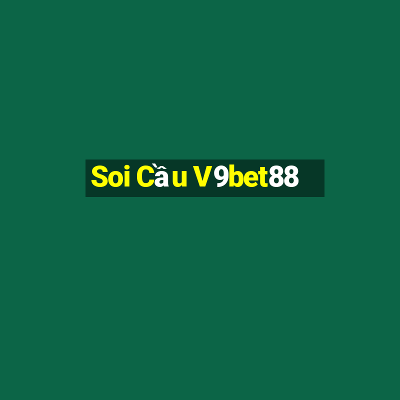 Soi Cầu V9bet88