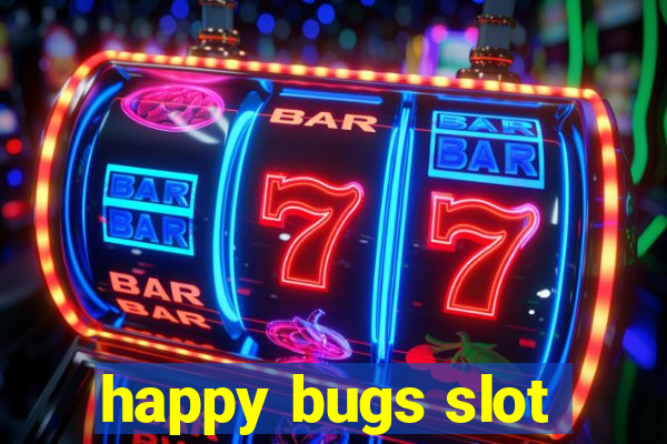 happy bugs slot