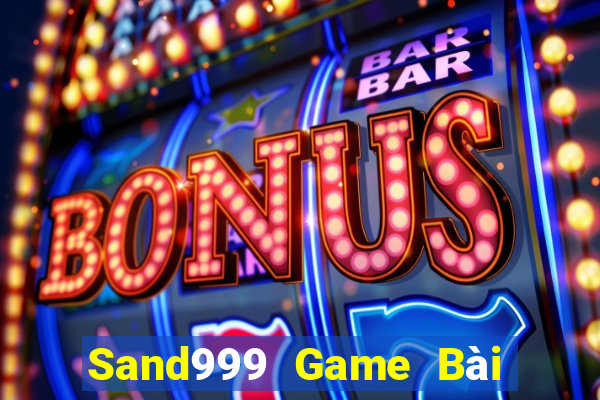 Sand999 Game Bài Tiến Lên