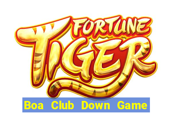 Boa Club Down Game Bài Vui