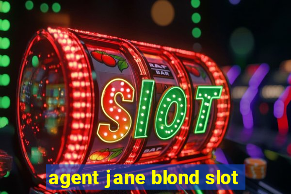 agent jane blond slot