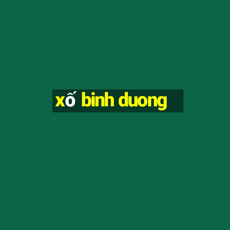 xố binh duong