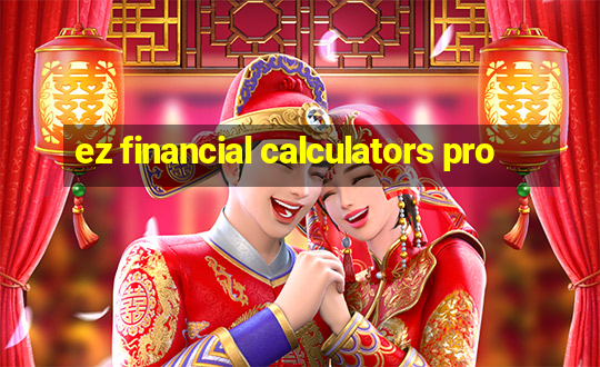 ez financial calculators pro