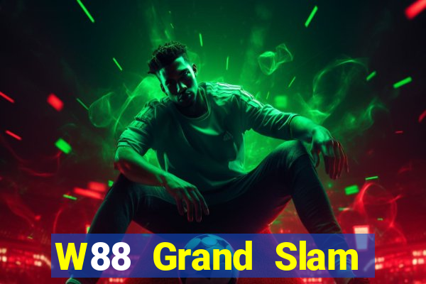 W88 Grand Slam game bài chính hãng