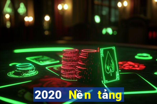 2020 Nền tảng giải trí mới