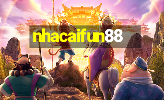 nhacaifun88