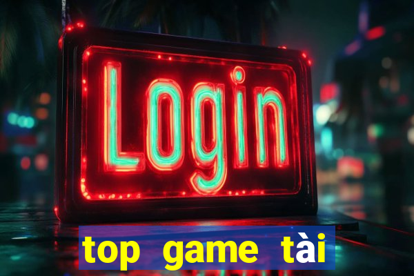 top game tài xỉu uy tín 2024