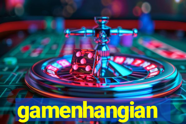 gamenhangian