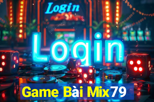 Game Bài Mix79