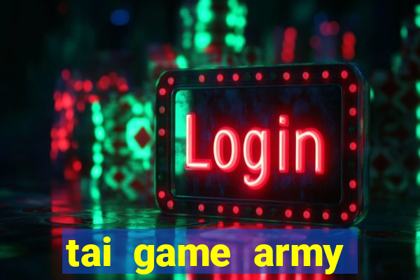 tai game army phien ban can goc