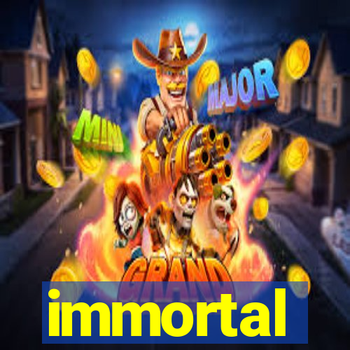 immortal