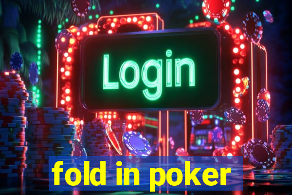 fold in poker