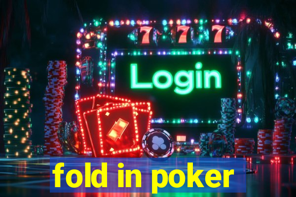 fold in poker