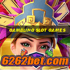 gambling slot games