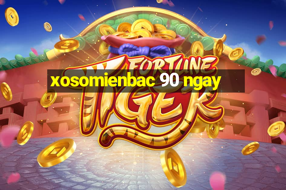 xosomienbac 90 ngay