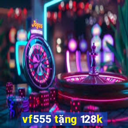 vf555 tặng 128k