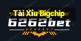 Tài Xỉu Bigchip